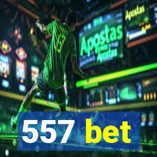 557 bet